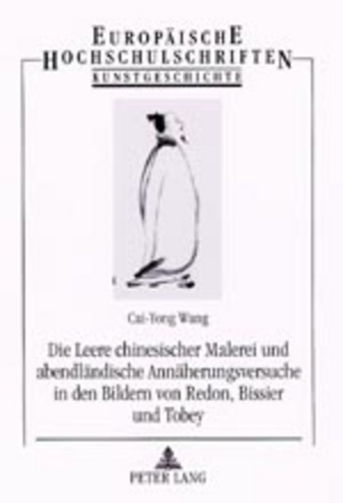 Die Leere chinesischer Malerei und abendländische Annäherungsversuche in den Bildern von Redon, Bissier und Tobey