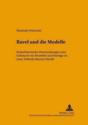 Ravel und die Modelle