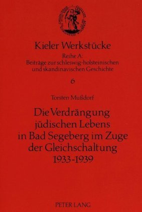 Die Verdrängung jüdischen Lebens in Bad Segeberg im Zuge der Gleichschaltung 1933-1939