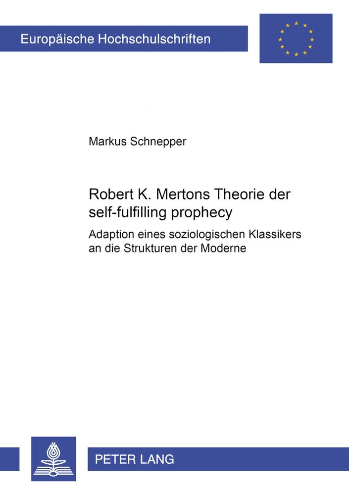 Robert K. Mertons Theorie der self-fulfilling prophecy