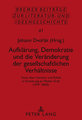 Aufklärung, Demokratie und die Veränderung der gesellschaftlichen Verhältnisse