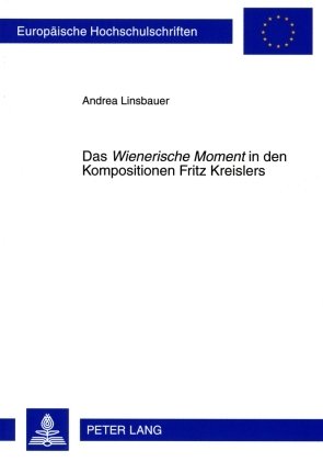 Das «Wienerische Moment» in den Kompositionen Fritz Kreislers