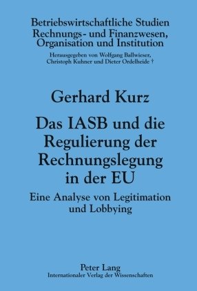 Das IASB und die Regulierung der Rechnungslegung in der EU