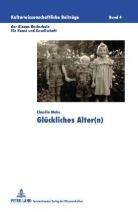 Glückliches Alter(n)