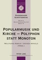 Popularmusik und Kirche ¿ Polyphon statt Monoton