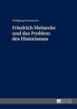 Friedrich Meinecke und das Problem des Historismus