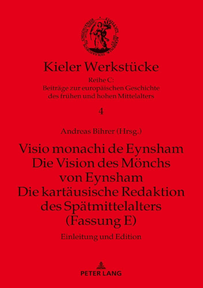 Visio monachi de Eynsham. Die Vision des Mönchs von Eynsham. Die kartäusische Redaktion des Spätmittelalters (Fassung E)