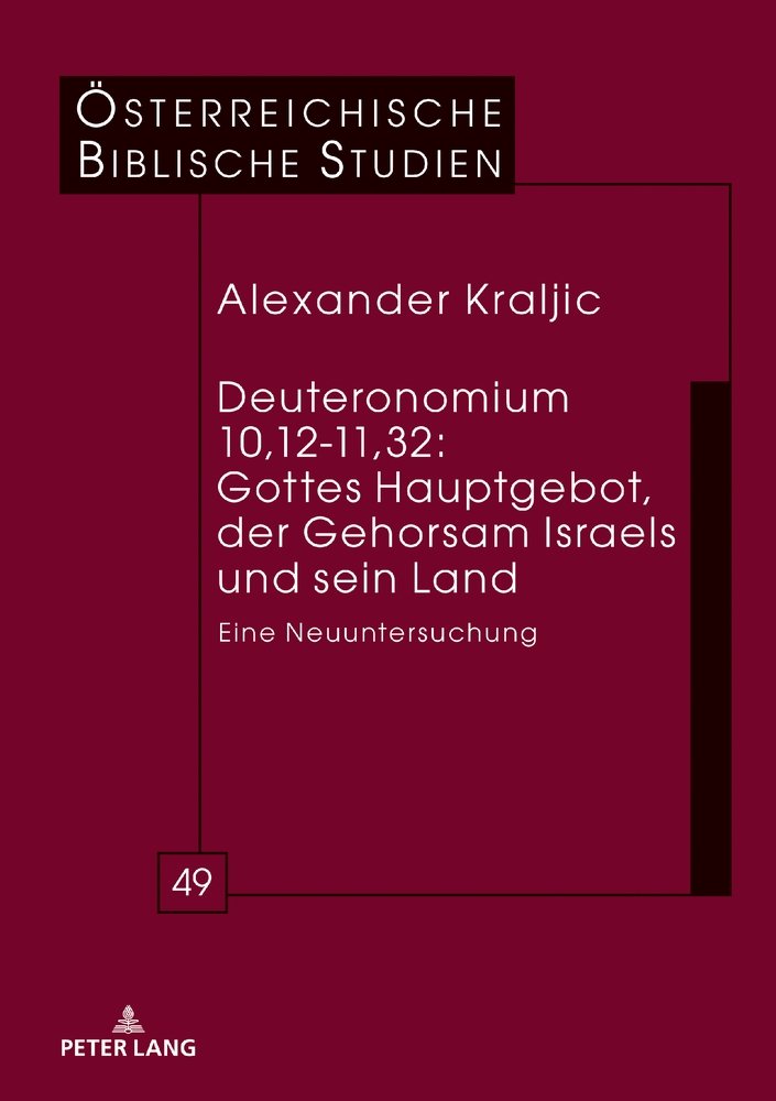 Deuteronomium 10,12-11,32: Gottes Hauptgebot, der Gehorsam Israels und sein Land