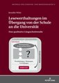 Lesewerthaltungen im Übergang von der Schule an die Universität