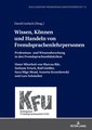 Wissen, Können und Handeln von Fremdsprachenlehrpersonen