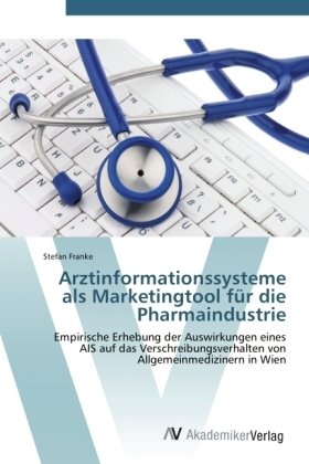 Arztinformationssysteme als Marketingtool für die Pharmaindustrie