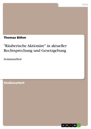 'Räuberische Aktionäre' in aktueller Rechtsprechung und Gesetzgebung