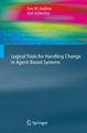 Logical Tools for Handling Change in Agent-Based Systems