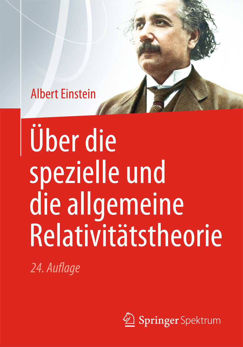 Über die spezielle und die allgemeine Relativitätstheorie