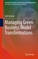 Managing Green Business Model Transformations