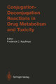 Conjugation¿Deconjugation Reactions in Drug Metabolism and Toxicity