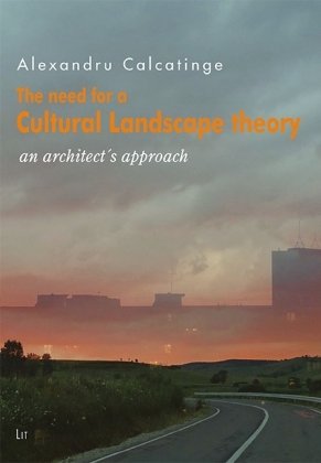 The Need for a Cultural Landscape Theory