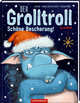 Der Grolltroll - Schöne Bescherung! (Bd. 4)