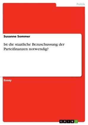 Ist die staatliche Bezuschussung der Parteifinanzen notwendig?