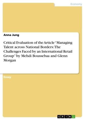 Critical Evaluation of the Article ¿Managing Talent across National Borders: The Challenges Faced by an International Retail Group¿  by Mehdi Boussebaa and Glenn Morgan