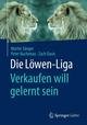 Die Löwen-Liga: Verkaufen will gelernt sein