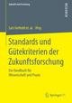 Standards und Gütekriterien der Zukunftsforschung