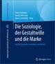 Die Soziologie, der Gestaltwille und die Marke