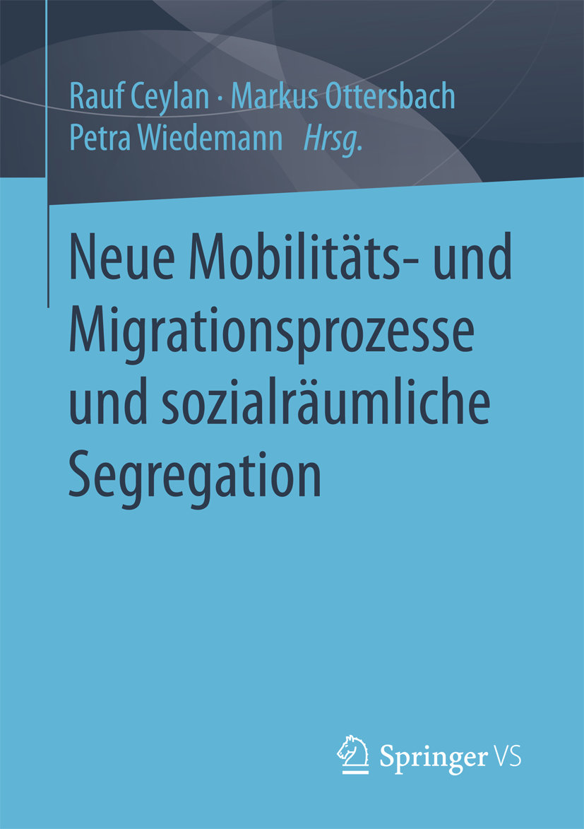 Neue Mobilitäts- und Migrationsprozesse und sozialräumliche Segregation