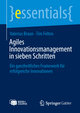 Agiles Innovationsmanagement in sieben Schritten