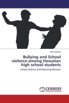 Bullying and School violence among Hawaiian high school students