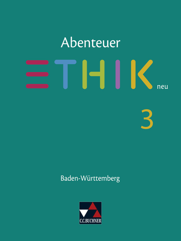 Abenteuer Ethik neu 3 Lehrbuch Baden-Württemberg