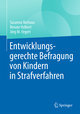 Entwicklungsgerechte Befragung von Kindern in Strafverfahren