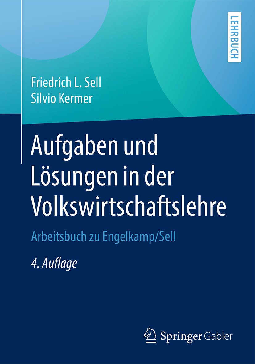 Aufgaben und Lösungen in der Volkswirtschaftslehre