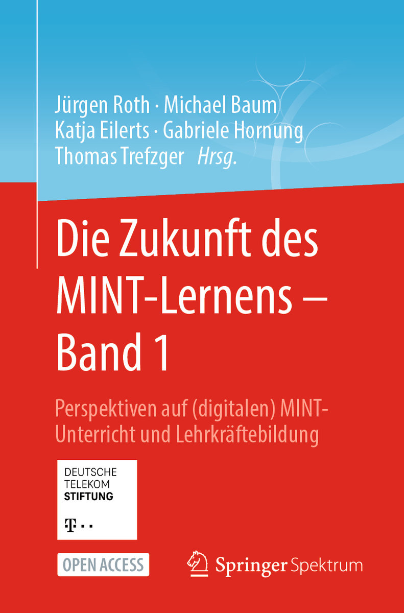 Die Zukunft des MINT-Lernens ¿ Band 1