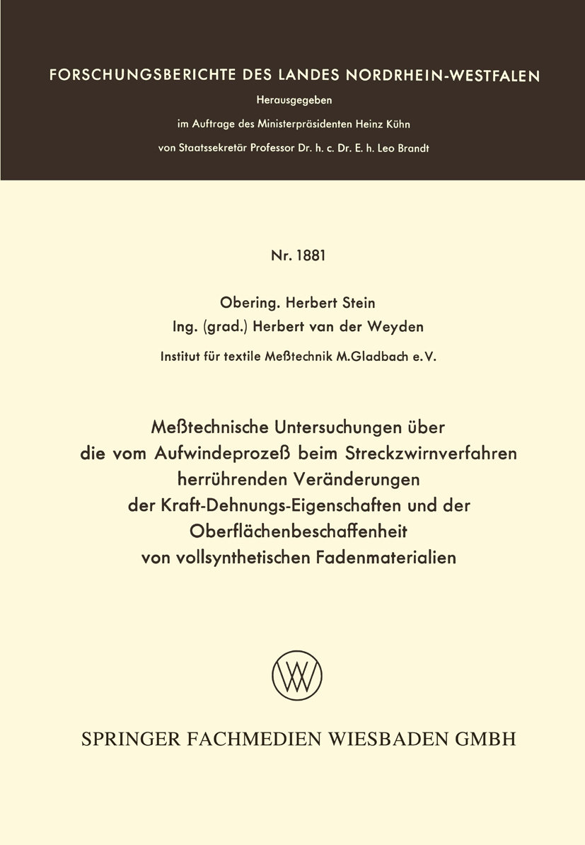 Meßtechnische Untersuchungen über die vom Aufwindeprozeß beim Streckzwirnverfahren herrührenden Veränderungen der Kraft-Dehnungs-Eigenschaften und der Oberflächenbeschaffenheit von vollsynthetischen Fadenmaterialien