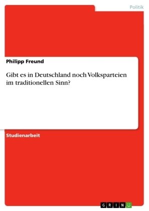 Gibt es in Deutschland noch Volksparteien im traditionellen Sinn?