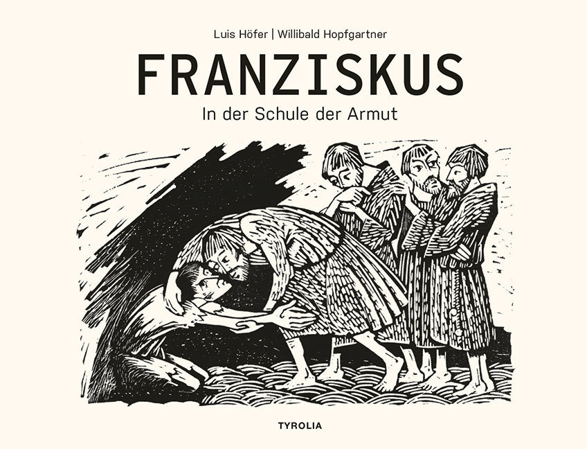 Franziskus - In der Schule der Armut