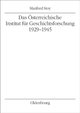 Das Österreichische Institut für Geschichtsforschung 1929-1945