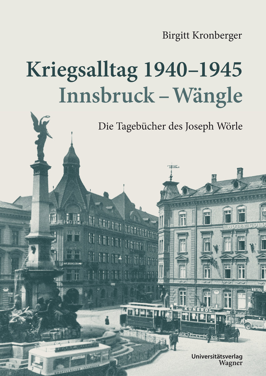 Kriegsalltag 1940-1945 Innsbruck - Wängle