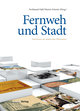 Fernweh und Stadt