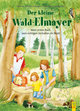 Der kleine Wald-Elmayer