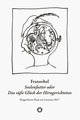 Seelenfutter oder Das süße Glück der Hirngerichteten