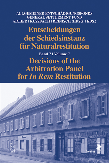 Entscheidungen der Schiedsinstanz für Naturalrestitution/Decisions of the Arbitration Panel for In Rem Restitution