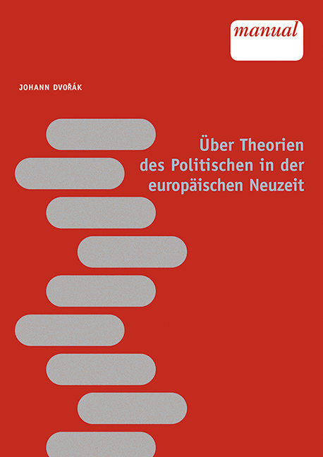 Über Theorien des Politischen in der europäischen Neuzeit