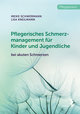 Pflegerisches Schmerzmanagement für Kinder und Jugendliche