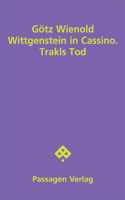 Wittgenstein in Cassino. Trakls Tod