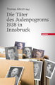 Die Täter des Judenpogroms 1938 in Innsbruck