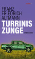 Turrinis Zunge