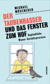 Der Taubenhasser und das Fenster zum Hof