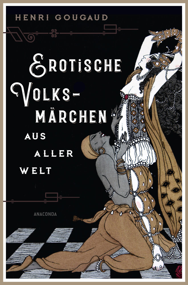 Erotische Volksmärchen aus aller Welt. Das Buch der Liebenden